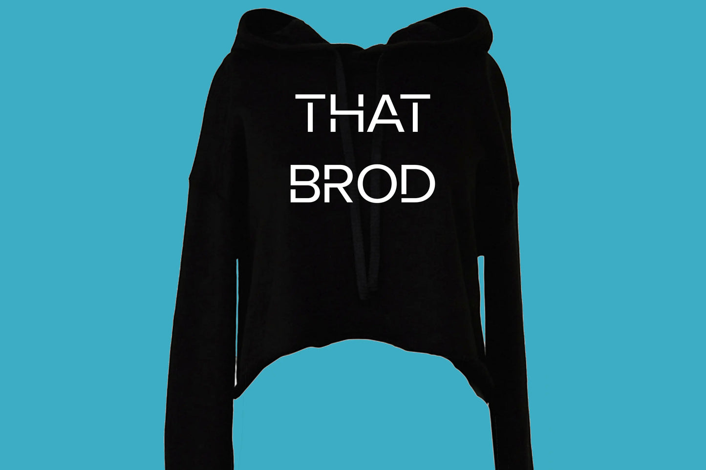 That BROD Female Hoodie