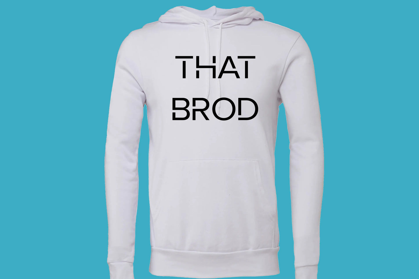 That BROD Unisex Hoodie