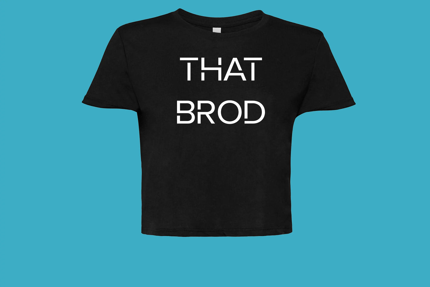 That BROD Female T-Shirt