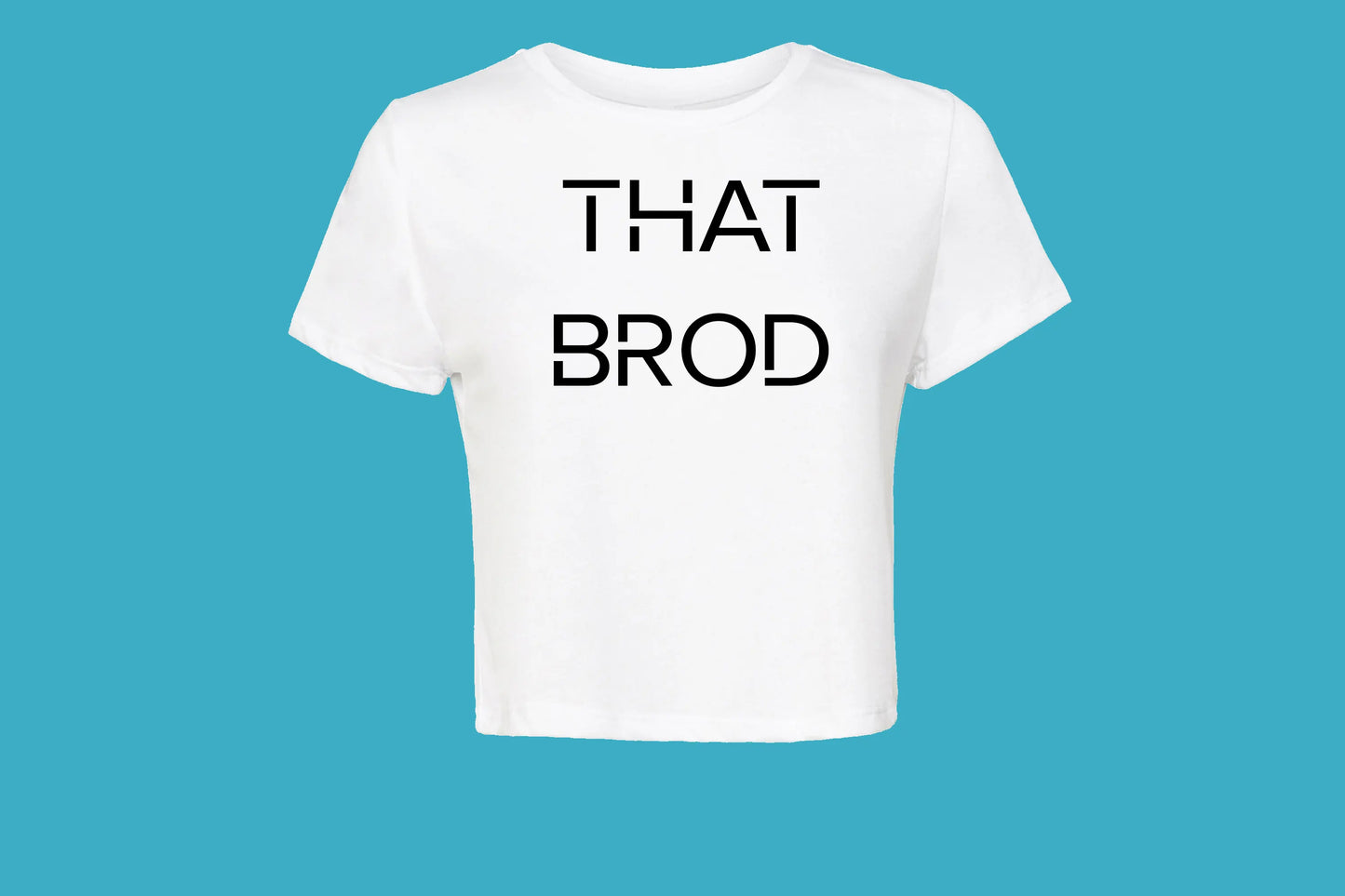 That BROD Female T-Shirt