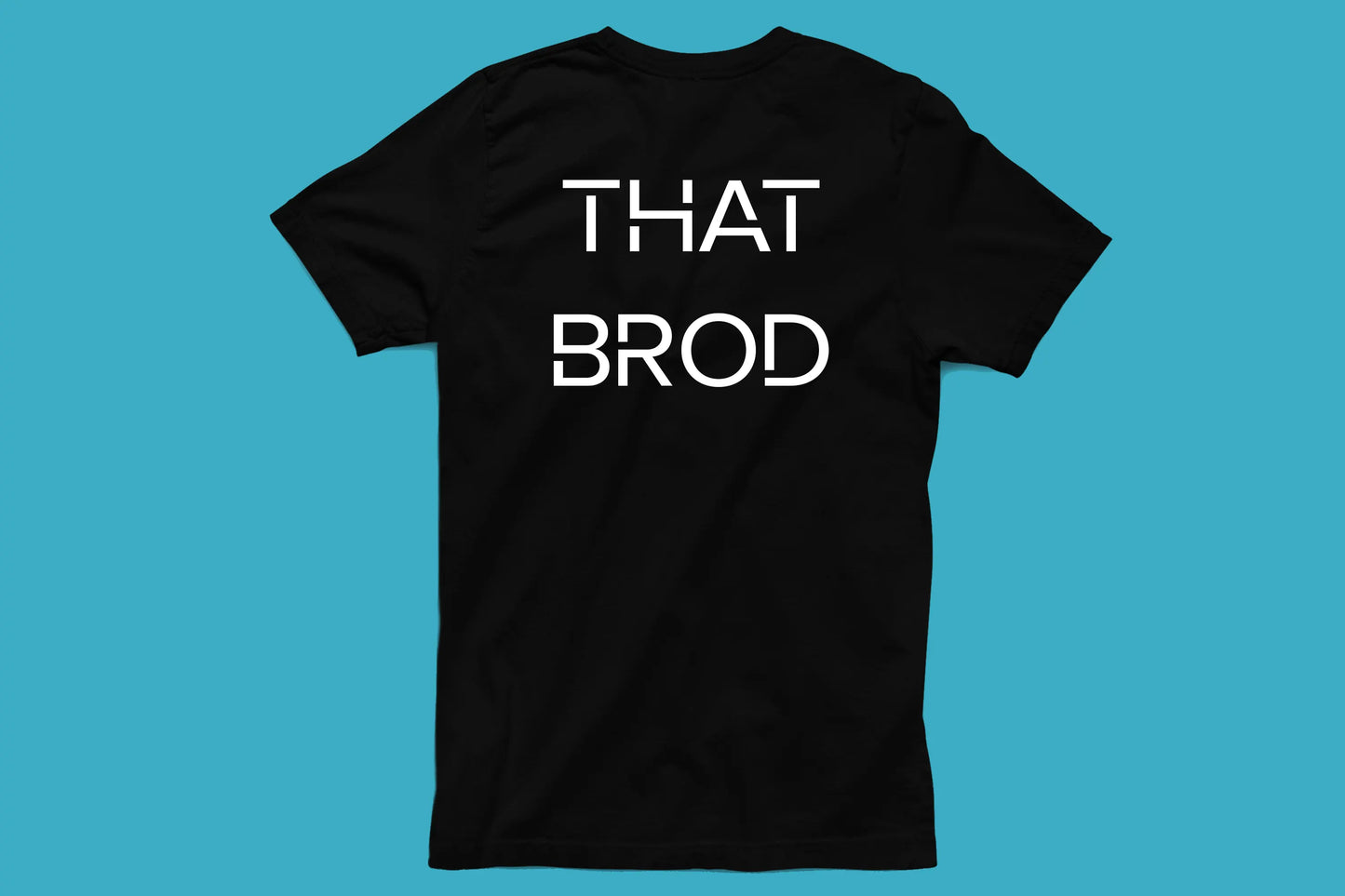 That BROD Unisex T-Shirt