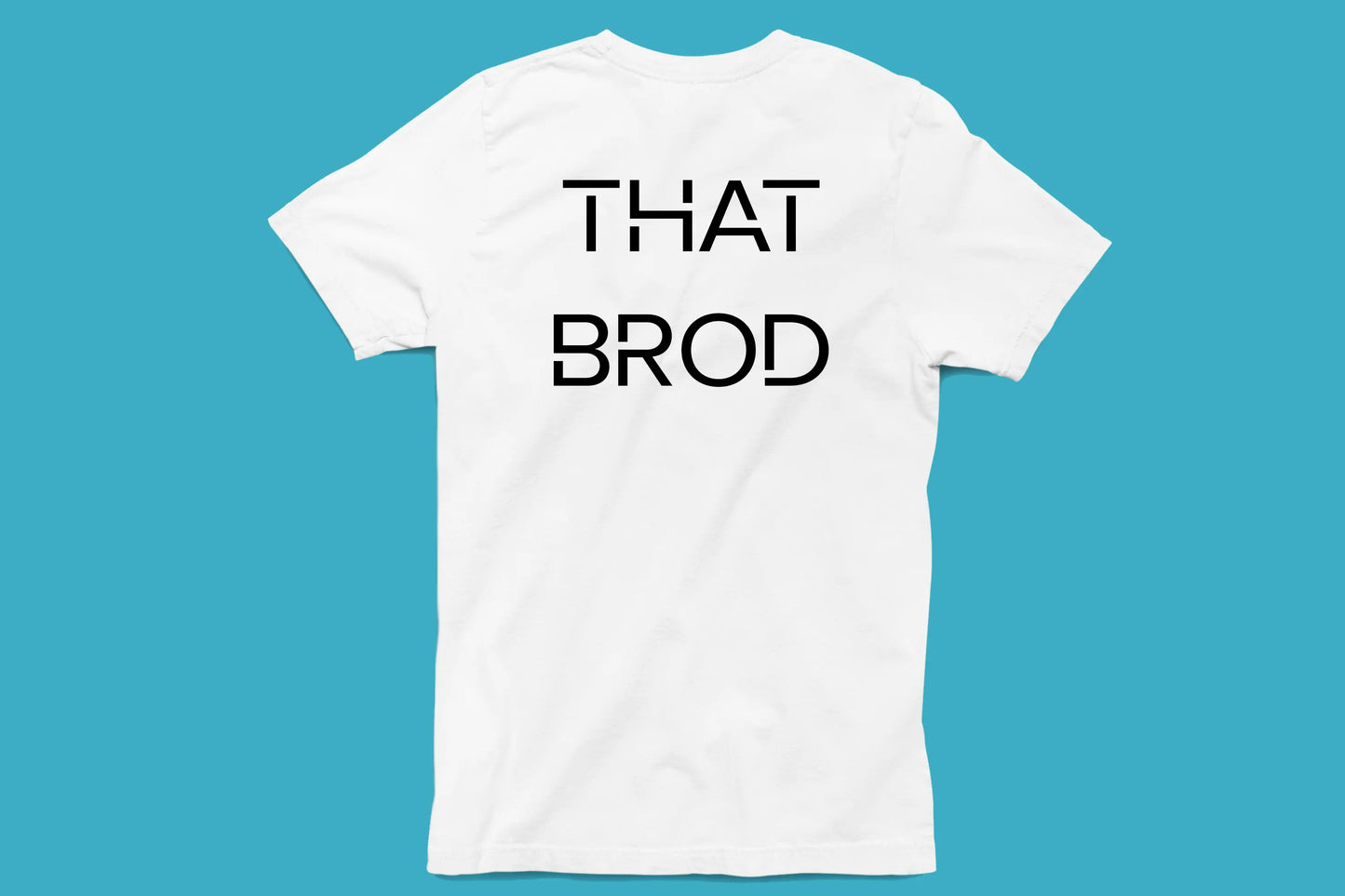 That BROD Unisex T-Shirt