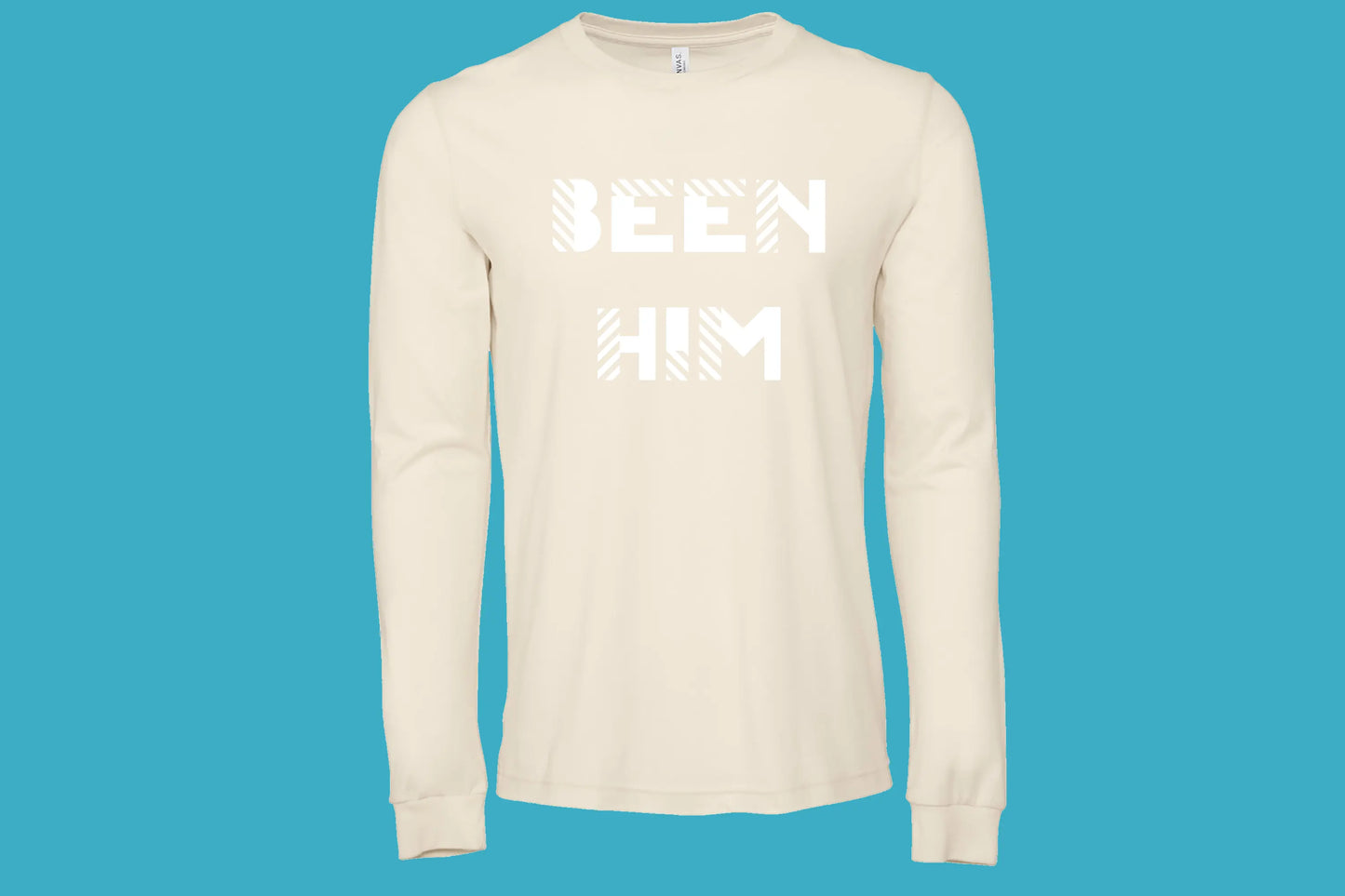 BEEN Him Long Sleeve T-Shirt