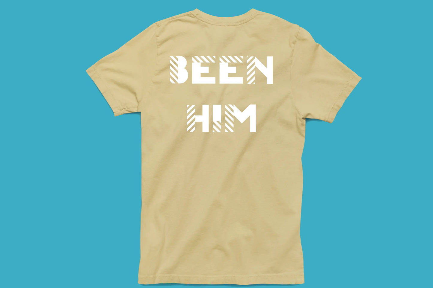 BEEN HIM Unisex T-Shirt