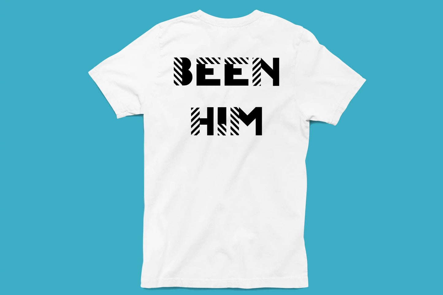 BEEN HIM Unisex T-Shirt